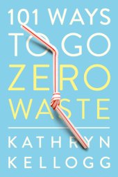 book 101 Ways To Go Zero Waste