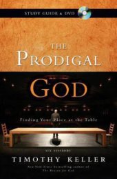 book The Prodigal God: Finding Your Place at the Table