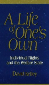 book A Life of One's Own: Individual Rights and the Welfare State