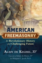 book American freemasonry: its revolutionary history and challenging future