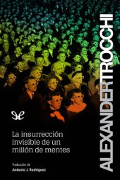 book La insurrección invisible de un millón de mentes