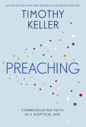 book Preaching: Communicating Faith in an Age of Skepticism