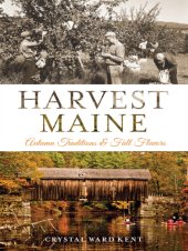 book Harvest Maine: autumn traditions and fall flavors