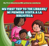 book My first trip to the library = Mi primera visita a la biblioteca