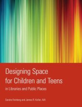 book Designing space for children and teens in libraries and public places