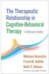 book The therapeutic relationship in cognitive-behavioral therapy: a clinician's guide