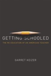 book Getting schooled: the reeducation of an American teacher