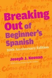 book Breaking Out of Beginner's Spanish