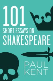 book 101 Short Essays on Shakespeare