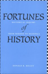 book Fortunes of History: Historical Inquiry from Herder to Huizinga