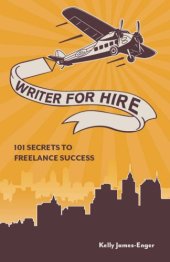 book Writer for hire: 101 secrets to freelance success