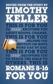 book Romans 8-16 for You: For Reading, for Feeding, for Leading