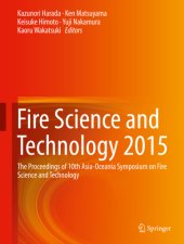 book Fire science and technology 2015: the proceedings of 10th Asia-Oceania Symposium on Fire Science and Technology