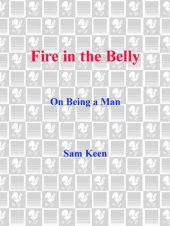 book Fire in the Belly: On Being a Man