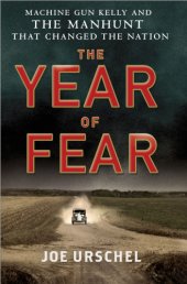 book The year of fear: Machine Gun Kelly and the manhunt that changed the nation