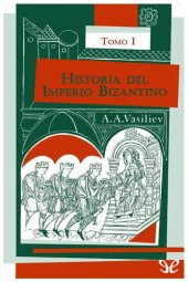 book Historia del Imperio Bizantino. Tomo I