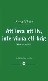 book Att leva ett liv, inte vinna ett krig om acceptans