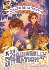 book Calpurnia Tate, girl vet. 05: A squirrelly situation