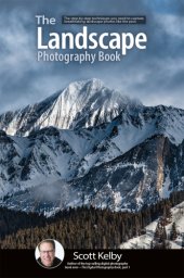 book The landscape photography book: the step-by-step techniques you need to capture breathtaking landscape photos like the pros