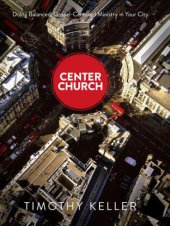 book Center Church: Doing Balanced, Gospel-Centered Ministry in Your City