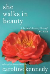 book She Walks in Beauty: A Woman's Journey Through Poems