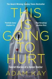 book This Is Going to Hurt: Secret Diaries of a Junior Doctor