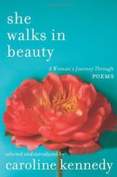 book She Walks in Beauty: A Woman's Journey Through Poems