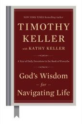 book God's wisdom for navigating life: a year of daily devotions in the book of Proverbs