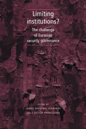 book Limiting institutions?: the challenge of Eurasian security governance