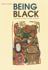 book Being black: Aboriginal culture in 'settled' Australia