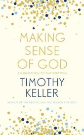 book Making Sense of God: An Invitation to the Skeptical