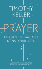 book Prayer: Experiencing Awe and Intimacy With God