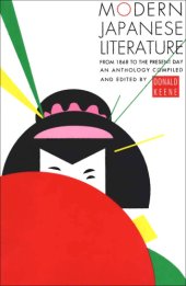 book Modern japanese literature: an anthology compiled and edited by Donald Keene