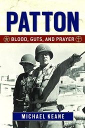 book Patton: Blood, Guts, and Prayer