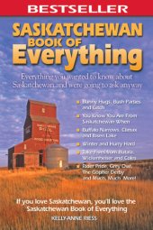 book Saskatchewan book of everything: everything you wanted to know about Saskatchewan and were going to ask anyway