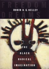 book Freedom dreams: the Black radical imagination