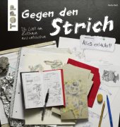 book Gegen den Strich: die Lust am Zeichnen neu entdecken