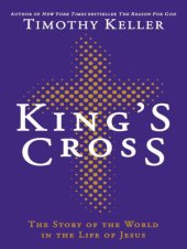 book King's Cross: Understanding the Life and Death of the Son of God