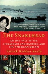 book The snakehead: an epic tale of the Chinatown underworld and the American dream: An Epic Tale of the Chinatown Underworld and