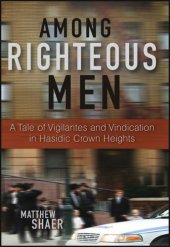 book Among righteous men: a tale of vigilantes and vindication in Hasidic Crown Heights