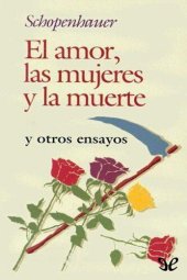 book El amor, las mujeres y la muerte y otros ensayos