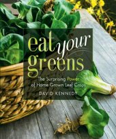 book Eat your greens: the surprising power of homegrown leaf crops