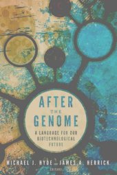 book After the genome a language for our biotechnological future