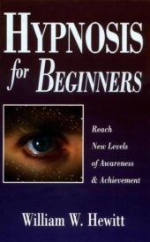 book Hypnosis for beginners: reach new levels of awareness & achievement