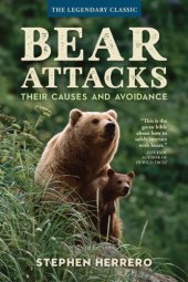 book Bear attacks: their causes and avoidance