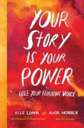 book Your story is your power: free your feminine voice