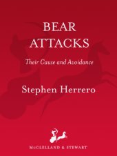 book Bear attacks: their causes and avoidance