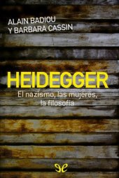 book Heidegger. El nazismo, las mujeres, la filosofía