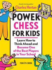 book Power chess for kids: learn how to think ahead and become one of the best players in your school