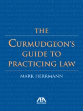 book The Curmudgeon's Guide to Practicing Law